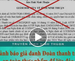 CẢNH BÁO GIẢ DANH ĐOÀN THANH TRA AN TOÀN THỰC PHẨM ĐỂ LỪA ĐẢO