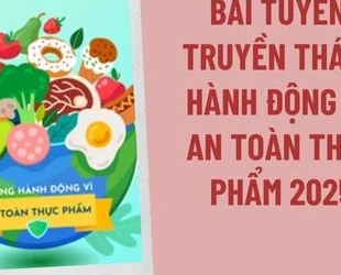 Tuyên truyền Thông điệp Tháng hành động vì An toàn thực phẩm năm 2025